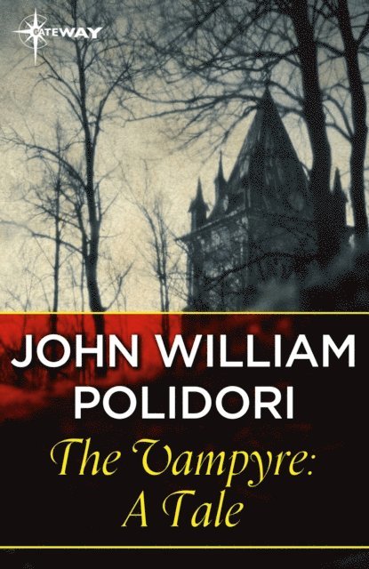 John William Polidori - Vampyre: A Tale, E-bok