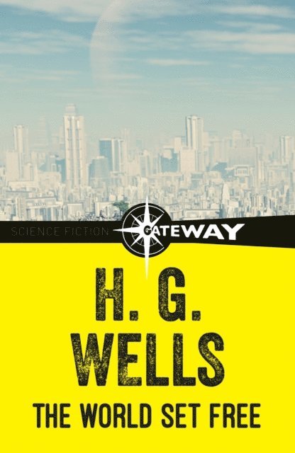 H.G. Wells - World Set Free, E-bok