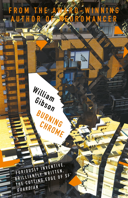 William Gibson - Burning Chrome, E-bok