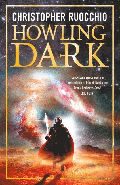 Christopher Ruocchio - Howling Dark, E-bok