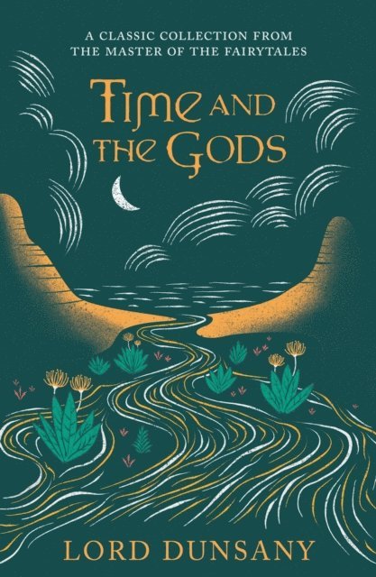 Lord Dunsany - Time and the Gods, E-bok