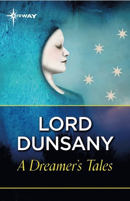 Lord Dunsany - Dreamer's Tales, E-bok