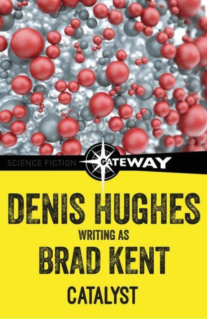 Denis Hughes, Brad Kent - Catalyst, E-bok