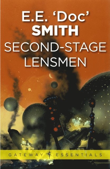 E.E. 'Doc' Smith - Second Stage Lensmen, E-bok