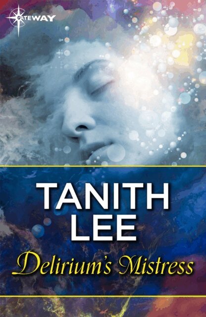 Tanith Lee - Delirium's Mistress, E-bok