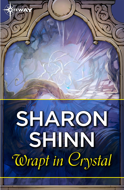 Sharon Shinn - Wrapt in Crystal, E-bok