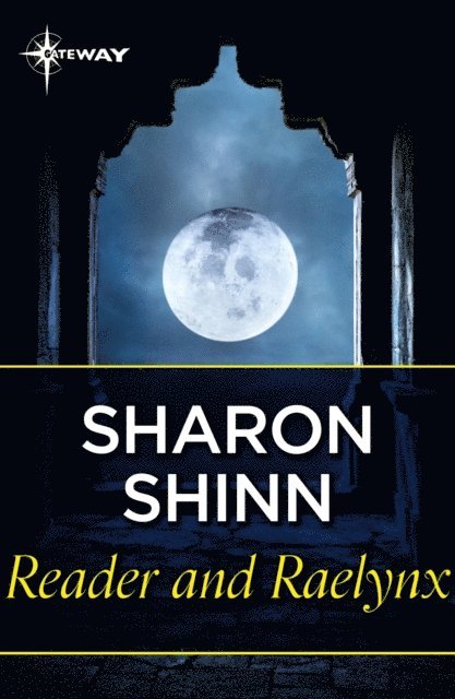 Sharon Shinn - Reader and Raelynx, E-bok