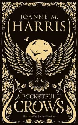 Joanne M Harris - Pocketful of Crows, Inbunden