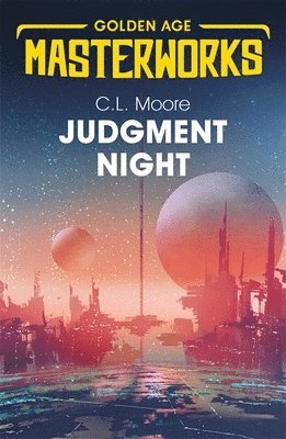C.L. Moore - Judgment Night: A Selection of Science Fiction, Häftad