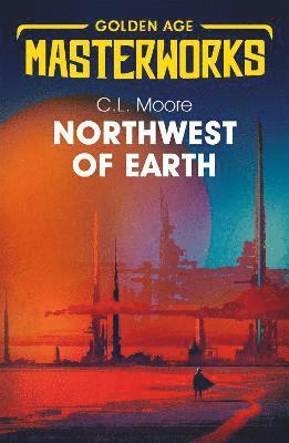 C.L. Moore - Northwest of Earth, Häftad