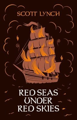 Scott Lynch - Red Seas Under Red Skies, Inbunden