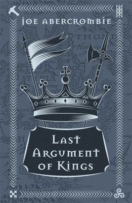 Last Argument Of Kings av Joe Abercrombie