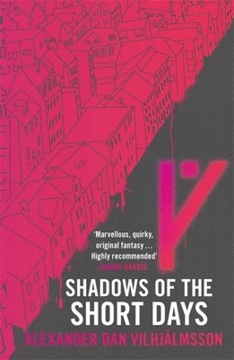 Alexander Dan Vilhjálmsson - Shadows of the Short Days, Häftad