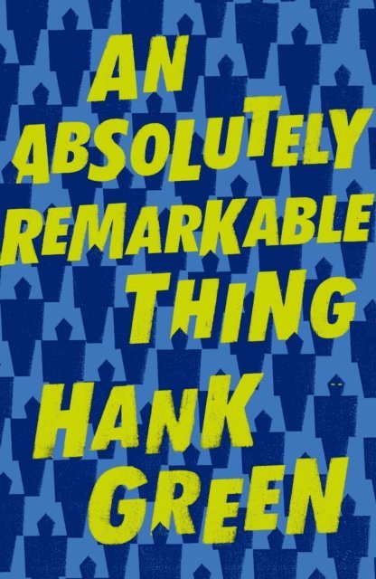 Hank Green - Absolutely Remarkable Thing, E-bok