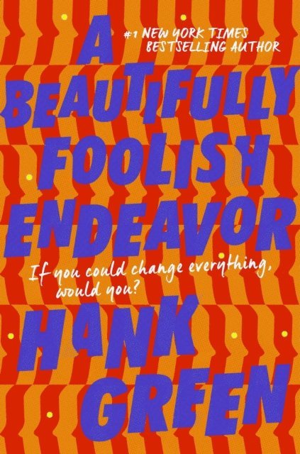 Hank Green - Beautifully Foolish Endeavor, E-bok