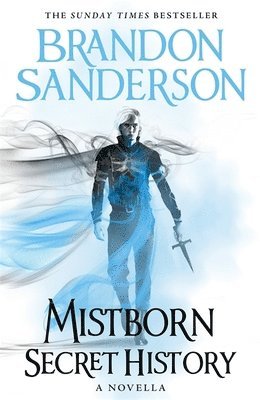 Brandon Sanderson - Mistborn: Secret History, Inbunden