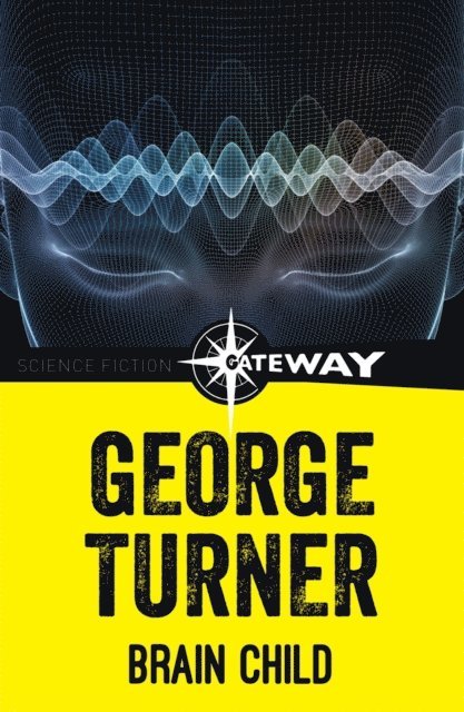 George Turner - Brain Child, E-bok