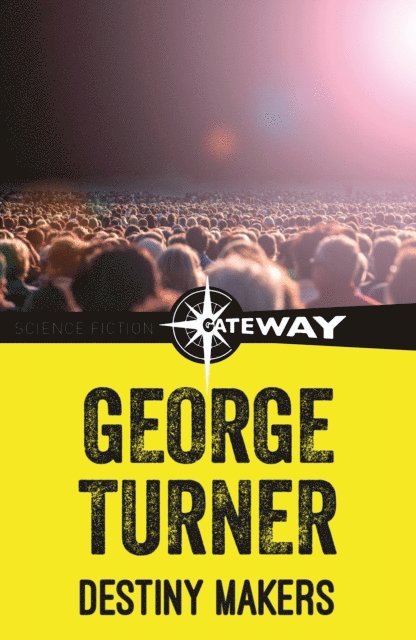 George Turner - Destiny Makers, E-bok