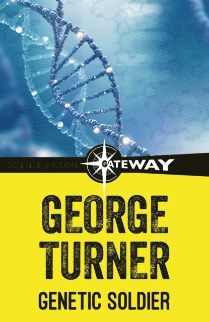 George Turner - Genetic Soldier, E-bok