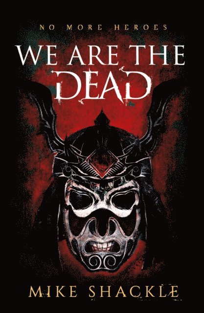 Mike Shackle - We Are The Dead, E-bok