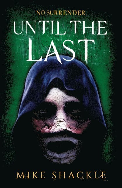 Mike Shackle - Until the Last, E-bok