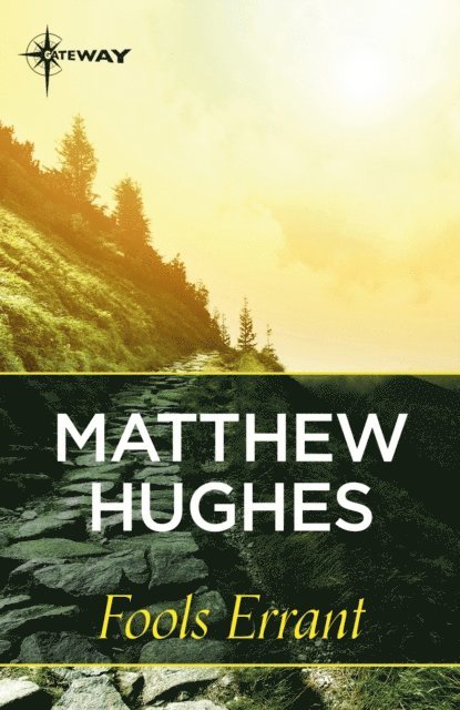 Matthew Hughes - Fools Errant, E-bok
