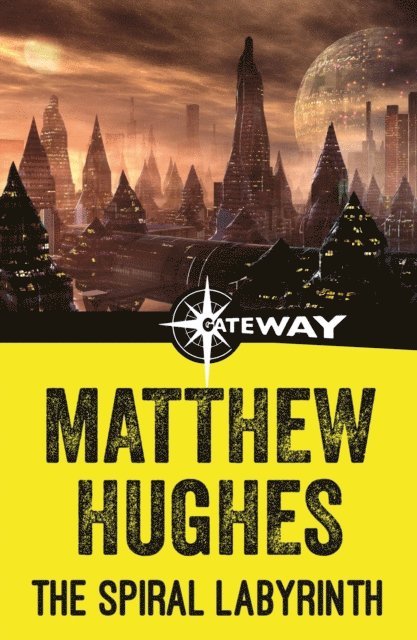 Matthew Hughes - Spiral Labyrinth, E-bok