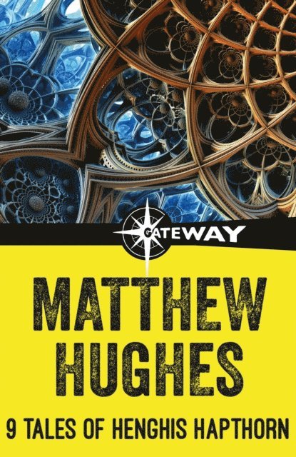 Matthew Hughes - 9 Tales of Henghis Hapthorn, E-bok