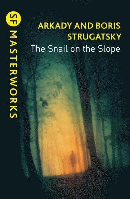 Boris Strugatsky, Arkady Strugatsky - Snail on the Slope, E-bok