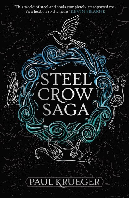 Paul Krueger - Steel Crow Saga, E-bok