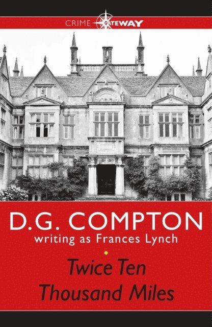 D G Compton, Frances Lynch - Twice Ten Thousand Miles, E-bok