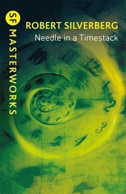 Robert Silverberg - Needle in a Timestack, Häftad