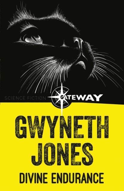 Gwyneth Jones - Divine Endurance, E-bok