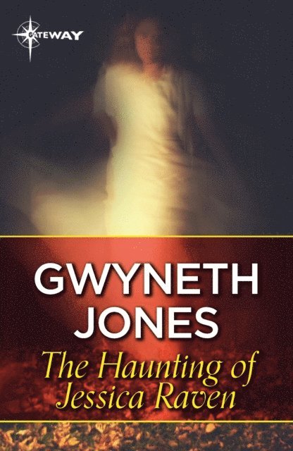Ann Halam, Gwyneth Jones - Haunting of Jessica Raven, E-bok