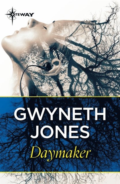 Ann Halam, Gwyneth Jones - Daymaker, E-bok