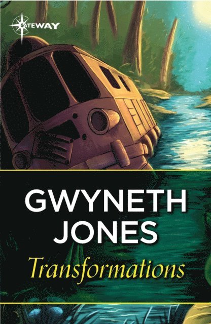 Ann Halam, Gwyneth Jones - Transformations, E-bok
