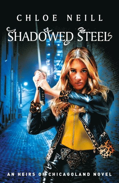 Chloe Neill - Shadowed Steel, E-bok