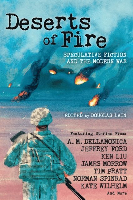 Douglas Lain - Deserts of Fire, E-bok