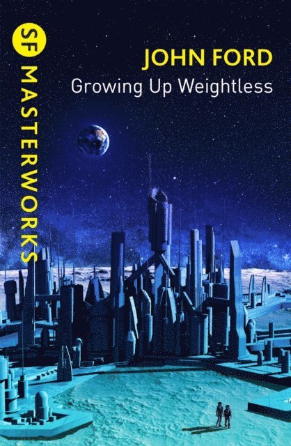 John M. Ford - Growing Up Weightless, E-bok
