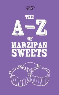 Two Magpies Publishing - A-Z of Marzipan Sweets, Inbunden. Tillgänglighet: Lägg i varukorg