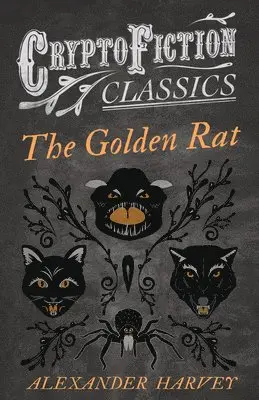 Alexander Harvey - Golden Rat (Cryptofiction Classics), Häftad. Tillgänglighet: Lägg i varukorg