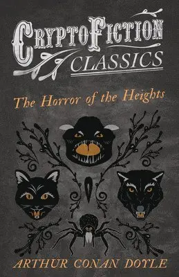 Arthur Conan Doyle - Horror of the Heights (Cryptofiction Classics), Häftad. Tillgänglighet: Lägg i varukorg