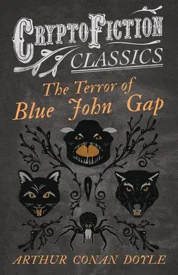 Arthur Conan Doyle - Terror of Blue John Gap (Cryptofiction Classics), Häftad. Tillgänglighet: Lägg i varukorg
