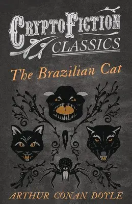 Arthur Conan Doyle - Brazilian Cat (Cryptofiction Classics), Häftad. Tillgänglighet: Lägg i varukorg
