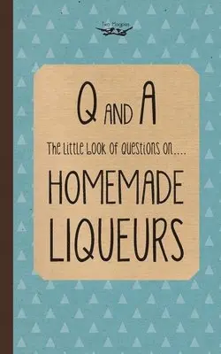 Two Magpies Publishing - Little Book of Questions on Homemade Liqueurs, Häftad. Tillgänglighet: Lägg i varukorg