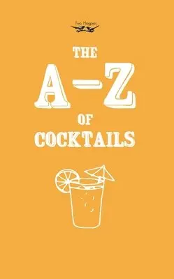 Two Magpies Publishing - A-Z of Cocktails, Häftad. Tillgänglighet: Lägg i varukorg