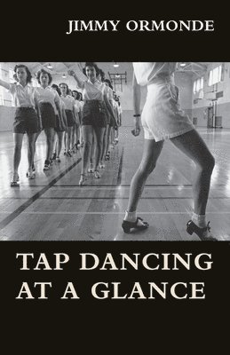 Jimmy Ormonde - Tap Dancing at a Glance, Häftad. Tillgänglighet: Lägg i varukorg
