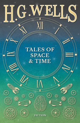 H G Wells - Tales of Space and Time, Häftad