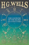 The Country of the Blind, and Other Stories