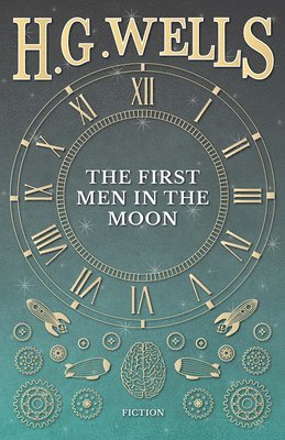 H G Wells - First Men in the Moon, Häftad